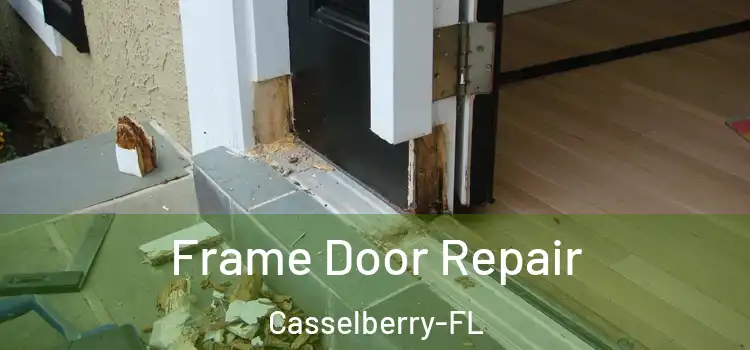 Frame Door Repair Casselberry-FL